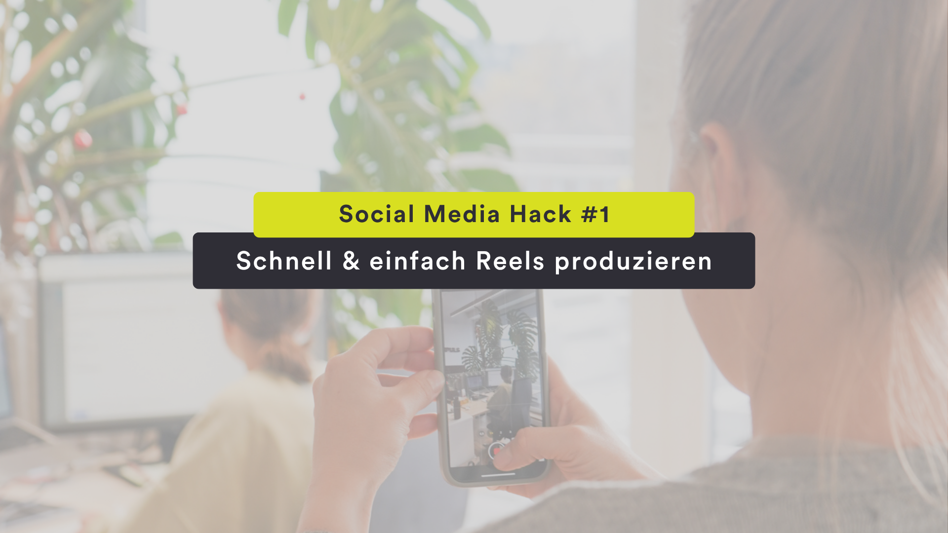 Social Media Hacks: Wie du schnell Reels für deinen Instagram-Kanal produzierst